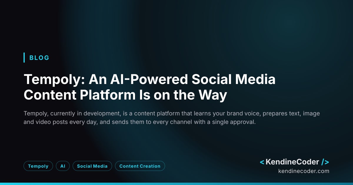 Tempoly: An AI-Powered Social Media Content Platform Is on the Way